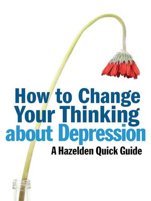 How to Change Your Thinking About Depression - ebook